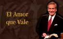 El Amor que Vale
